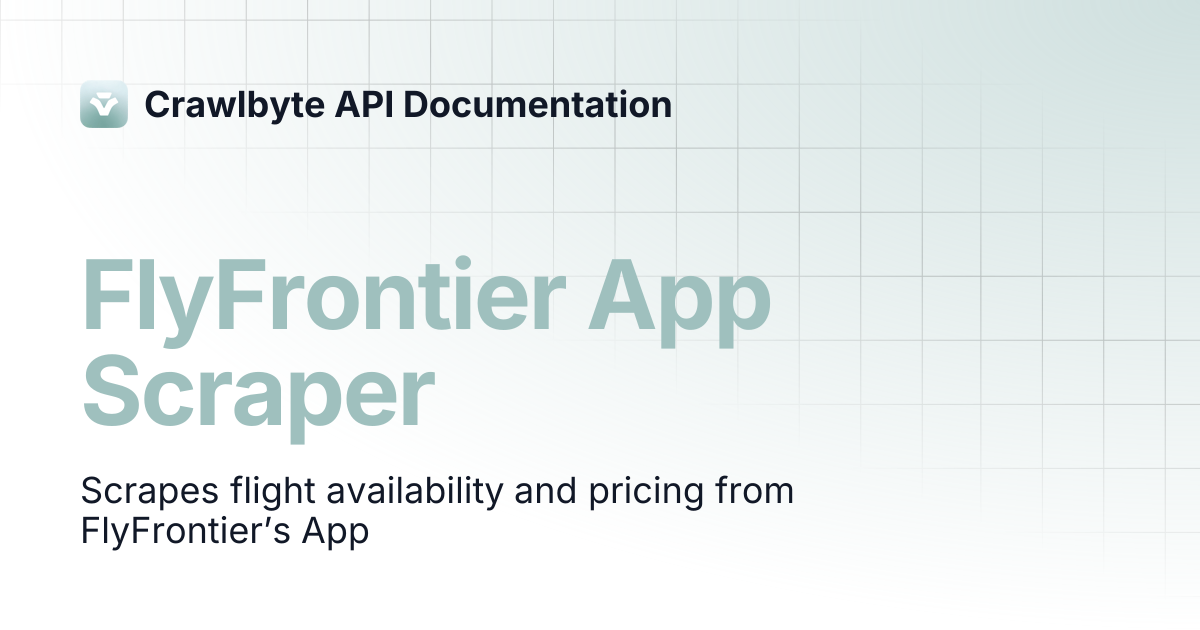 FlyFrontier App Scraper | Crawlbyte API Documentation